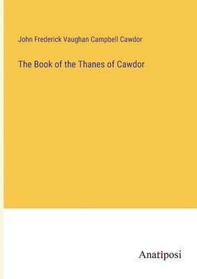 bokomslag The Book of the Thanes of Cawdor