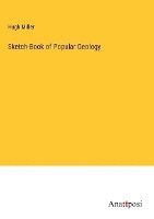 Sketch-Book of Popular Geology 1