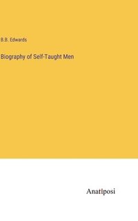 bokomslag Biography of Self-Taught Men