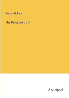 The Barbadoes Girl 1