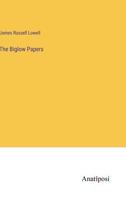 The Biglow Papers 1