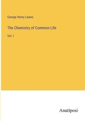 The Chemistry of Common Life 1