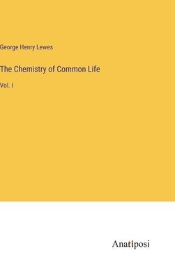 The Chemistry of Common Life 1