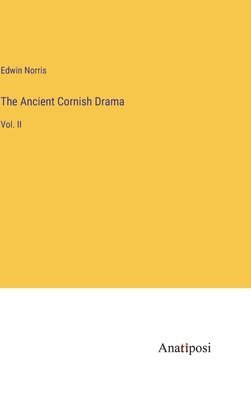 bokomslag The Ancient Cornish Drama