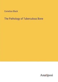 bokomslag Pathology of Tuberculous Bone