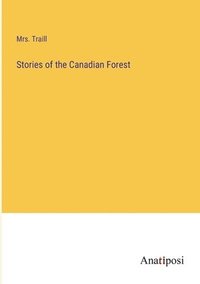 bokomslag Stories of the Canadian Forest