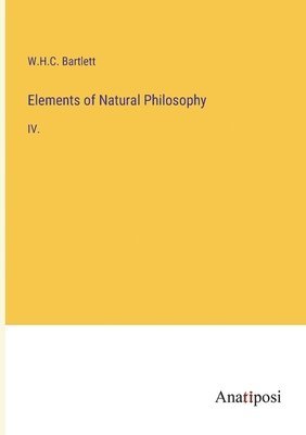 bokomslag Elements of Natural Philosophy
