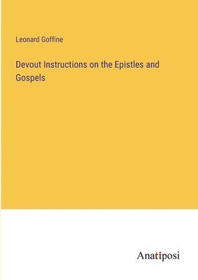 Devout Instructions on the Epistles and Gospels