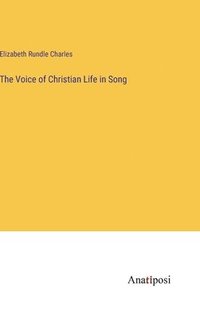 bokomslag The Voice of Christian Life in Song