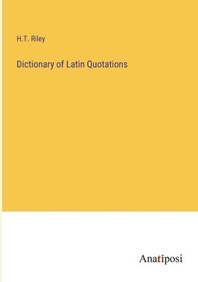 Dictionary of Latin Quotations 1