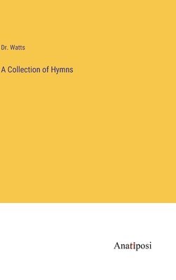 bokomslag A Collection of Hymns