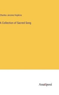 bokomslag A Collection of Sacred Song
