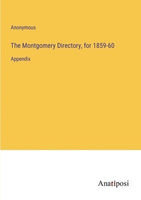 bokomslag The Montgomery Directory, for 1859-60