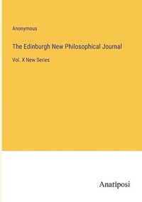 bokomslag Edinburgh New Philosophical Journal
