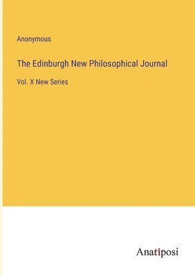 The Edinburgh New Philosophical Journal 1