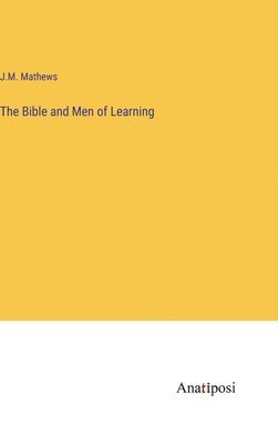 bokomslag Bible and Men of Learning