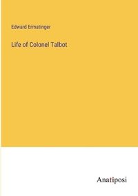 bokomslag Life of Colonel Talbot