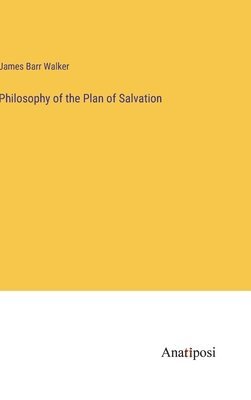 bokomslag Philosophy of the Plan of Salvation