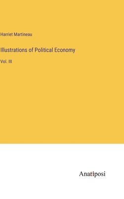 Illustrations of Political Economy 1