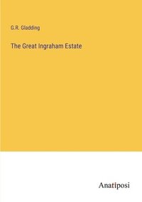 bokomslag Great Ingraham Estate