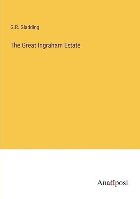 bokomslag Great Ingraham Estate