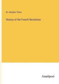 bokomslag History of the French Revolution