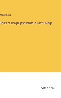 bokomslag Rights of Congregationalists in Knox College