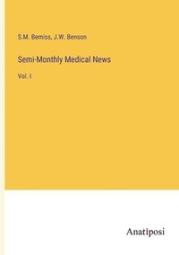 bokomslag Semi-Monthly Medical News
