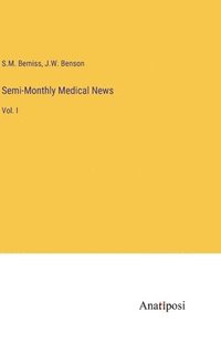 bokomslag Semi-Monthly Medical News