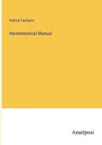 bokomslag Hermeneutical Manual