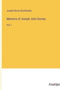 bokomslag Memoirs of Joseph John Gurney