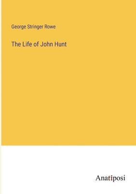 The Life of John Hunt 1