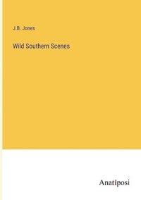 bokomslag Wild Southern Scenes