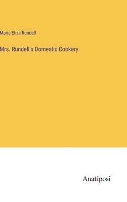 bokomslag Mrs. Rundell's Domestic Cookery