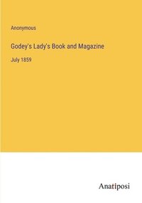 bokomslag Godey's Lady's Book and Magazine