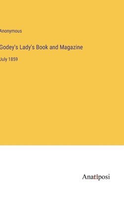 bokomslag Godey's Lady's Book and Magazine