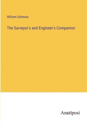 The Surveyor's and Engineer's Companion 1