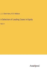 bokomslag A Selection of Leading Cases in Equity