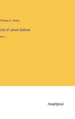 bokomslag Life of James Sullivan