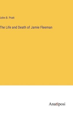 bokomslag The Life and Death of Jamie Fleeman