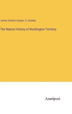 bokomslag Natural History of Washington Territory