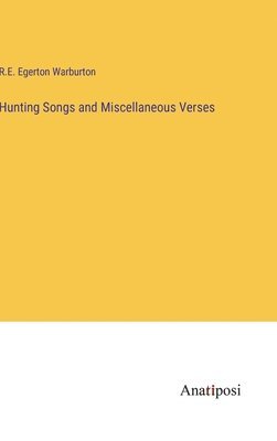 bokomslag Hunting Songs and Miscellaneous Verses