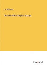 bokomslag The Ohio White Sulphur Springs