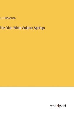 bokomslag Ohio White Sulphur Springs