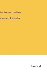 bokomslag Moore's Irish Melodies