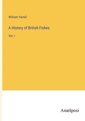 bokomslag A History of British Fishes