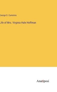 bokomslag Life of Mrs. Virginia Hale Hoffman