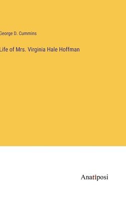 Life of Mrs. Virginia Hale Hoffman 1