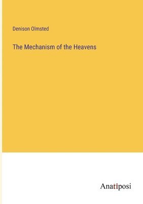 The Mechanism of the Heavens 1