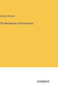 bokomslag The Mechanism of the Heavens